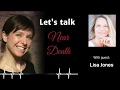 Parlons de la mort imminente  lexprience de mort partage de lisa jones millionnaire medium