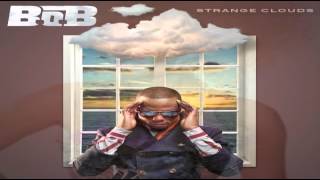 B.o.B - Out Of My Mind (feat. Nicki Minaj) [STRANGE CLOUDS LEAK]