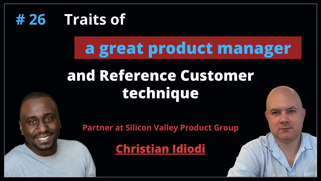 Traits and Techniques of a Great Product Manager | Christian Idiodi