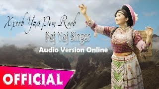 Xxeeb Yus Pem Roob - Paj Yaj Singer - Từ Trên Đỉnh Núi - H'mông Audio