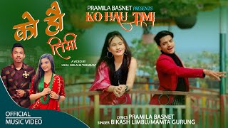 Ko Hau Timi | Bikash Limbu | Mamta Gurung | Sajan Tamang | Pramila Basnet | Anuma Rai | New Song