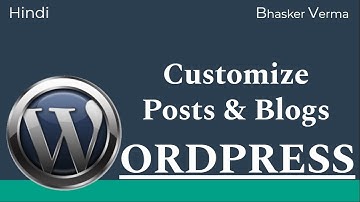 Customize Posts & Blogs in Website |#7 WordPress Hindi Tutorial