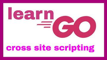 Golang Cross Site Scripting - Golang XSS