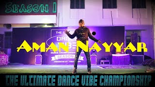 Aman Nayyar Special Performance The Ultimate Dance Vibe Championship