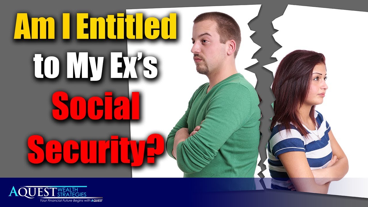 Am I Entitled To My Ex Spouses Social Security - YouTube