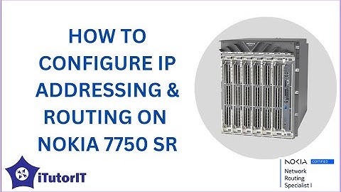 VIDEO 2 - How to configure IP Addressing & Layer 3 Routing Interfaces on NOKIA 7750 Service Router