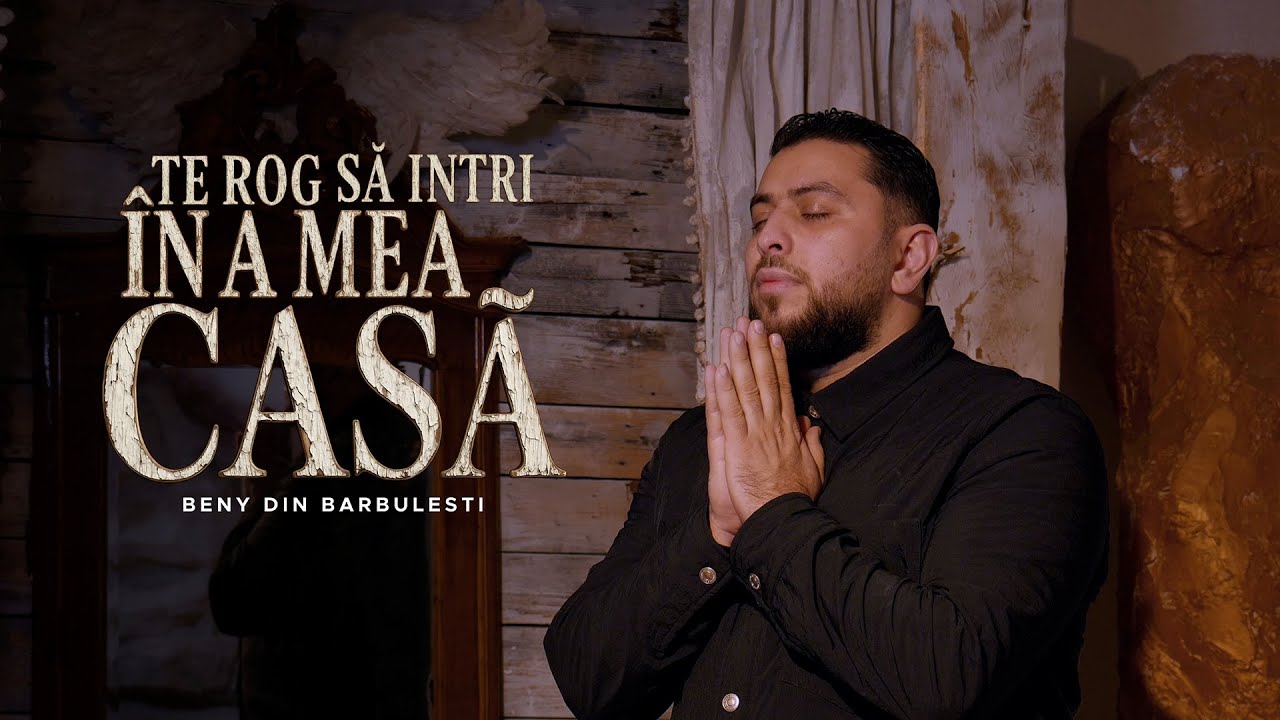 Beny din Bărbulești - Te rog să intri în a mea casă | Videoclip Oficial