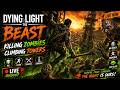 🧟 Dying Light: The Beast LIVE | Tower Climbing & Zombie Survival