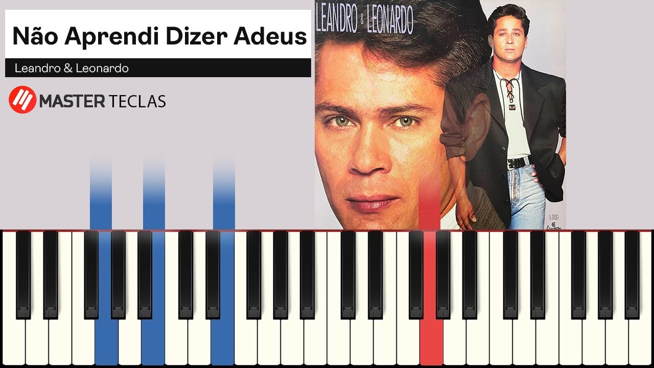 Não Aprendi Dizer Adeus - Leandro & Leonardo | Piano Tutorial