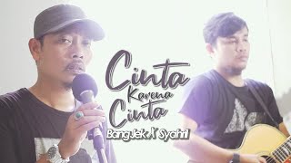 Download lagu (Judika - Cinta Karena Cinta) Cover by Bang Jek ft Syahril