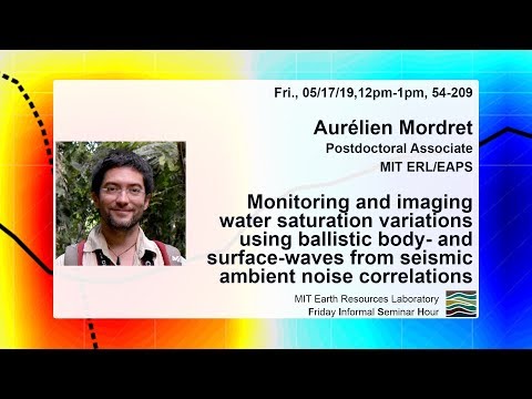 Aurélien Mordret: Monitoring and imaging water saturation variations