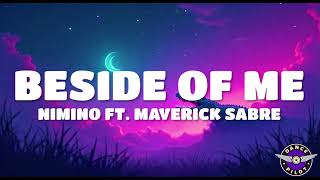 nimino - Beside Of Me (Lyrics) ft. Maverick Sabre