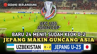 🔴LIVE | UZBEKISTAN VS JEPANG • LAGA FINAL• AFC U23 ASIAN CUP - Jepang Unggul Sementara 2 - 0