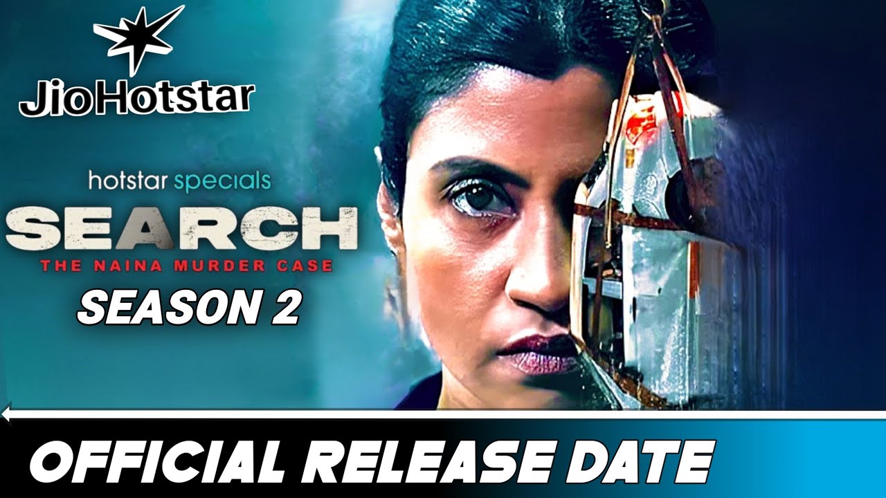 Search Season 2 | Search Season 2 Release date | Search Season 2 Trailer |Search Season 2 Update |