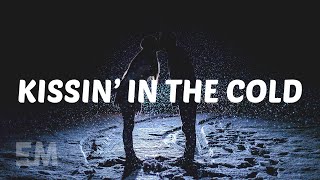 JP Saxe & Julia Michaels - Kissin' In The Cold (Lyrics)