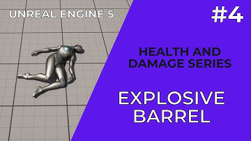 Unreal Engine 5 Tutorial - Health and Damage 04 - Explosive Barrel