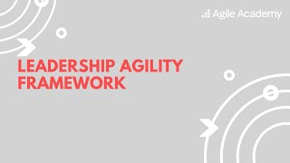 Leadership Agility Framework