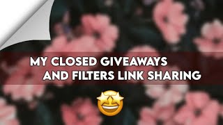My closed giveaways and filters link sharing ๐คฉโฅ๏ธ | by shabnam's helps