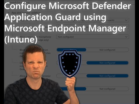 How To Configure Defender Application Guard using Microsoft Endpoint Manager