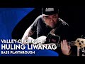 Valley of Chrome - Huling Liwanag (BASS PLAYTHROUGH)