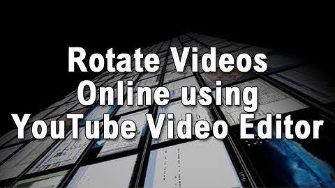 HOW TO ROTATE YOUR VIDEO USING YOUTUBE / 6 SEC FIX