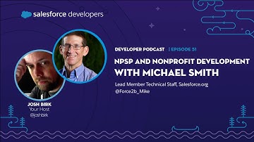 NPSP And Nonprofit Development with Michael Smith | Episode 51