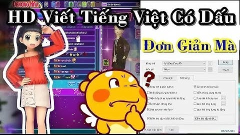 Cách Gõ Tiếng Việt Có Dấu Trong Audition 2024 - Hướng Dẫn Viết Có Dấu Trong Game Audition VTC