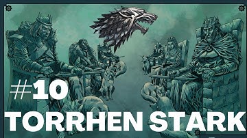Crusader Kings 2 - Game of Thrones: Torrhen Stark Defender of the North Part 10