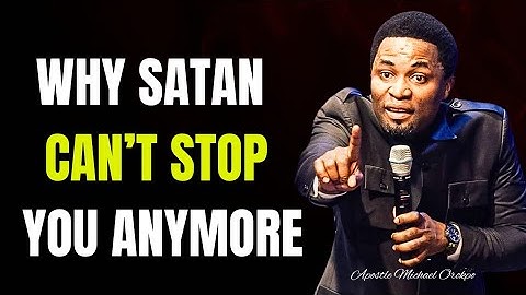 Why Satan Can’t Stop You Anymore — The Finished Work of Christ (Apostle Michael Orokpo)