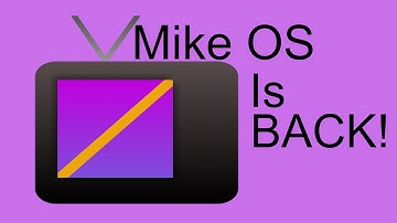 A better Mike OS is back!