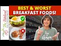10 Best And Worst Breakfast Foods Common Breakfast Mistakes To Avoid