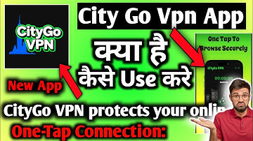 City Go Vpn App | City Go Vpn App Kaise Use Kaise Use Kare | How To Use City Go Vpn App |City Go Vpn