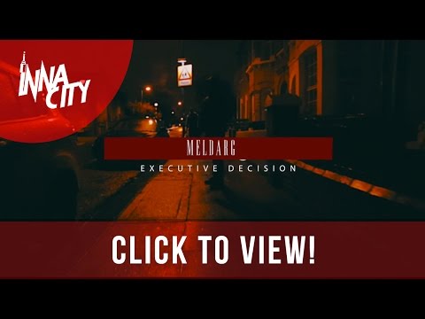 MelDarg - Executive Decision [ Music Video ] 