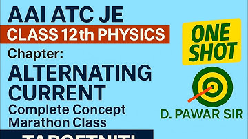 AAI ATC JE l  Physics Alternating Current one shot Marathon Class l Complete concept AC current