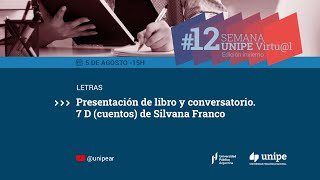 801 Presentación de libro y conversatorio.  7 D (cuentos) de Silvana Franco