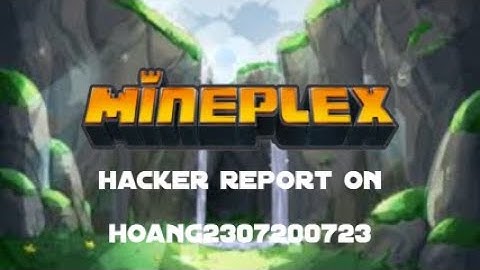 mineplex hacker report Accepted!