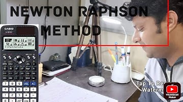 Newton Raphson Method using calculator (fx 991 ex)