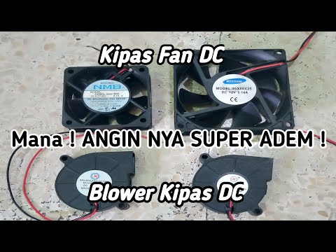 Tes Coba ! Kipas Fan DC Kotak & Kipas Blower DC ! Mana ! Yang Paling Adem Anginnya !