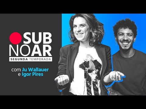 #SubNoAr: Ju Wallauer + Igor Pires | Submarino @submarino