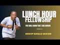 Bishop mukiibi ronald  lunch hour fellowship  4 04 2024
