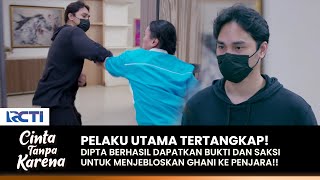 TERTANGKAP! Dipta Temukan Bukti Kuat Soal Kejahatan Ghani | CINTA TANPA KARENA | EPS 435-436 (2/4)