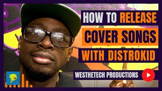 HOW TO RELEASE COVER SONGS WITH DISTROKID | MUSIC INDUSTRY TIPS