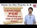 FCE (B2 First) Reading and Use of English Exam (Part One) - How to Do Parts 1-4