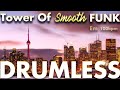 Tower Of Smooth Funk -Drumless Track-//100bpm Key=Em