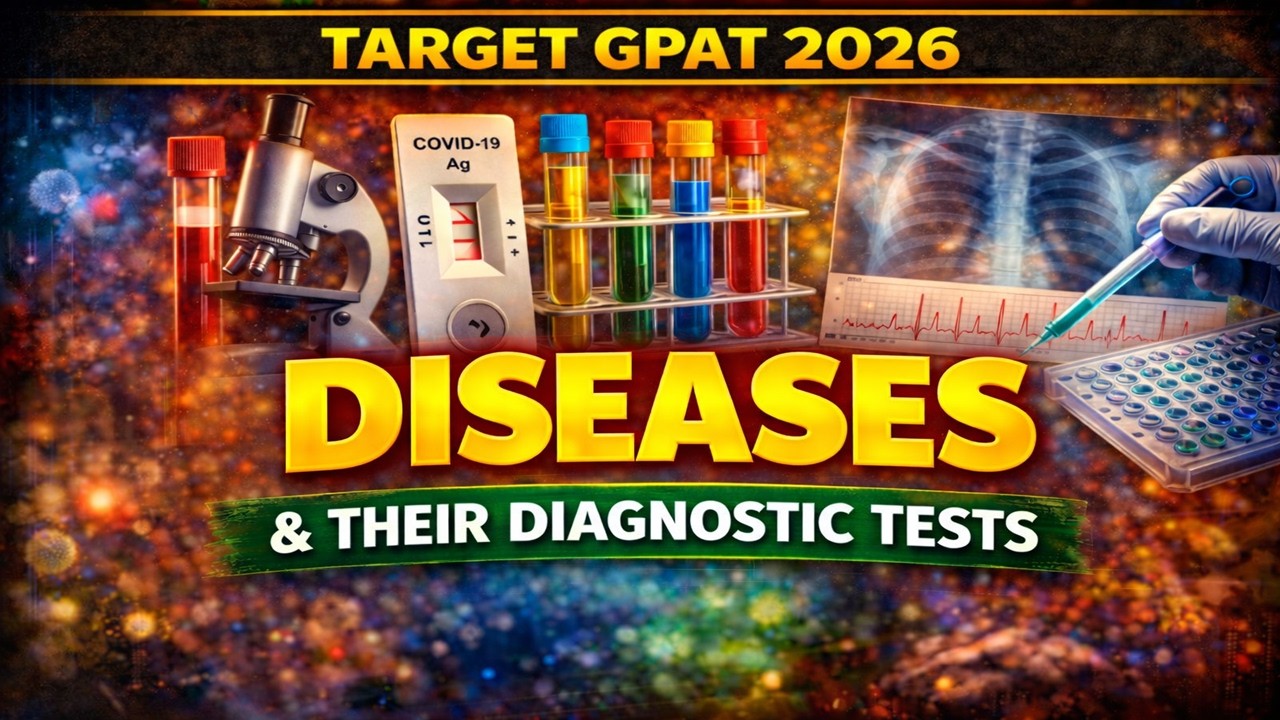 Diseases & Their Diagnostic Tests | Complete Revision for GPAT 2026