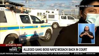 Alleged gang kingpin Nafiz Modack back in court