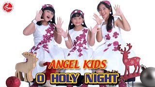 Album Natal Angel Kids - O Holy Night || Lagu Natal Terbaru 2022