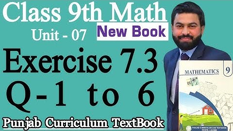 Class 9th Math New Book Ch 7 Exercise 7.3 Q1 to Q6-9th Class Math Exercise 7.3 Q1,Q2,Q3,Q4,Q5,Q6-PTB