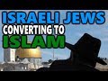 Israeli Jews Converting to Islam