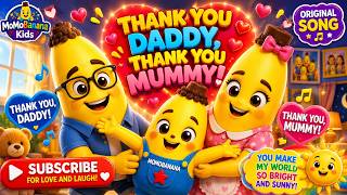 Thank You Daddy, Thank You Mummy | Gratitude Song for Kids | Family Songs for Children | MomoBanana